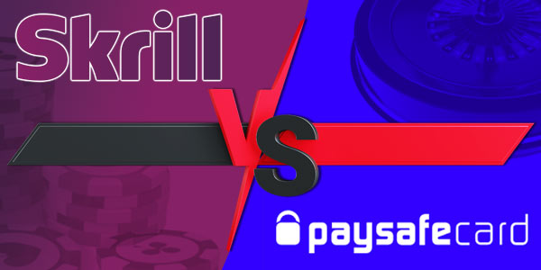 Skrill vs Paysafecard