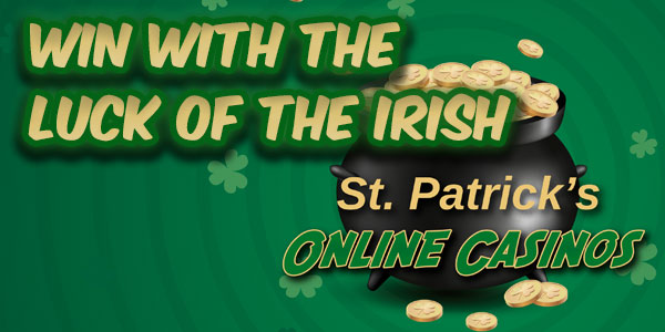 Win with the luck of the Irish at these casinos this st Patricks Day