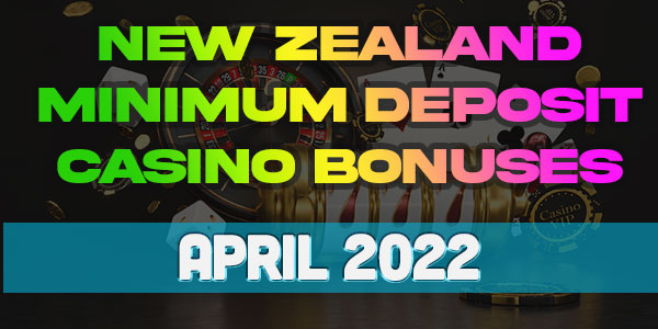 New Zealand minimum deposit casino bonuses