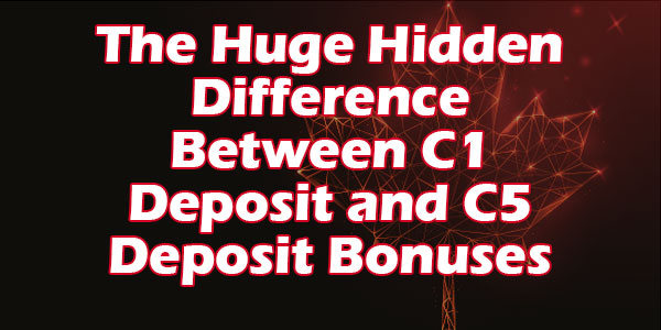 Huge difference Between C$1 Deposit and C$5 Deposit Bonuses