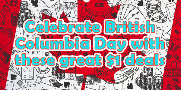 Celebrate British Columbia Day with these great C$1 deals
