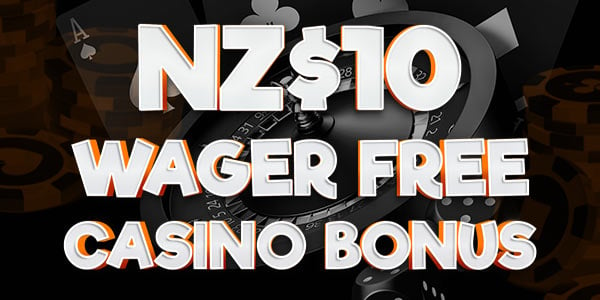 Wager free Casino Bonus for 10NZD