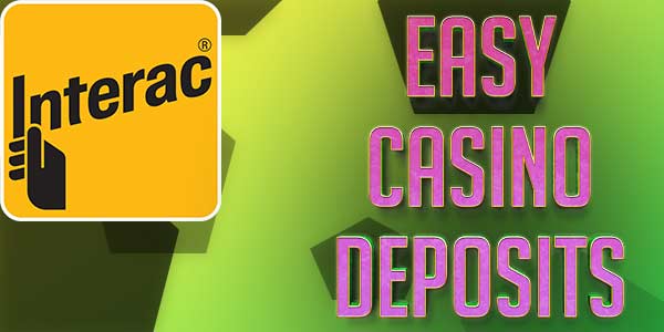 Interac makes online casinos easy peasy for Canadian players 