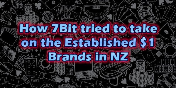 How 7Bit tried to take on the Established $1 Brands in NZ