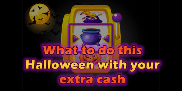 What to do this Halloween with your extra cash