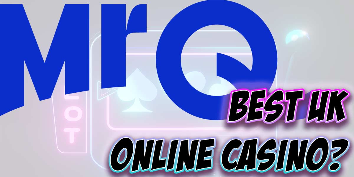 What makes Mr Q the best £10 casino in the UK?