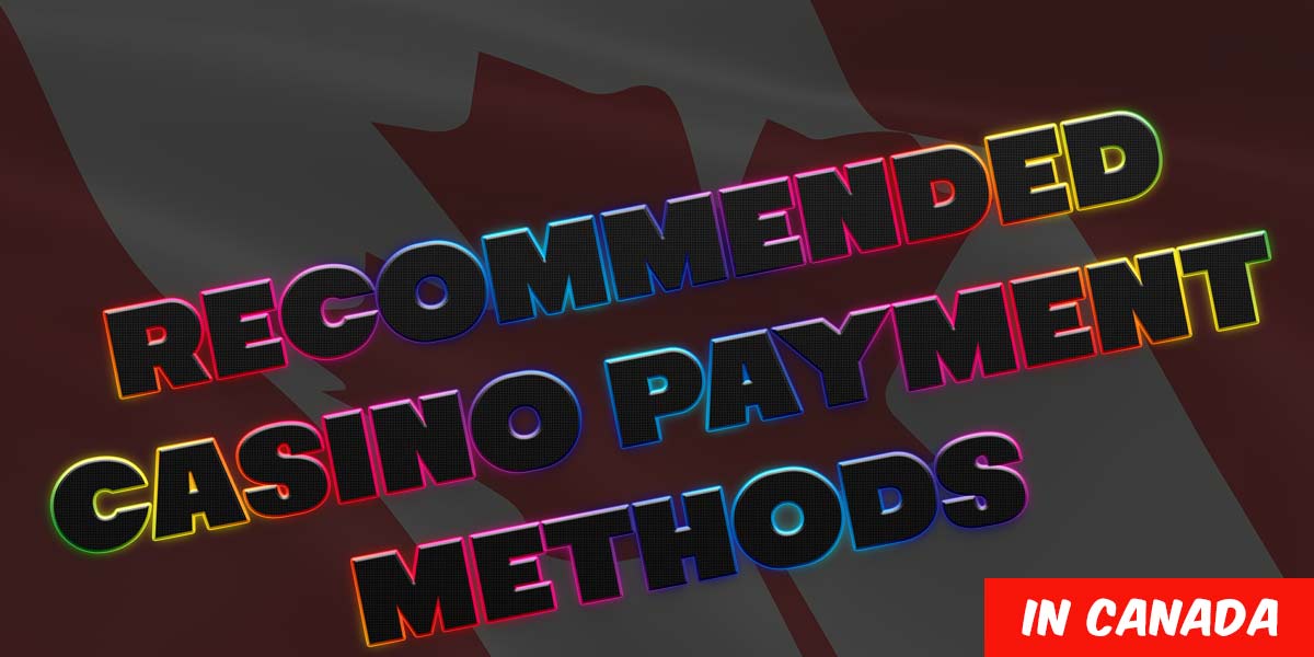 recommended casino payment methods