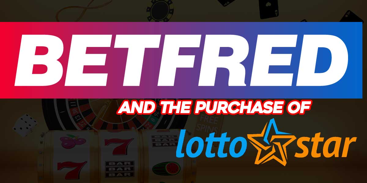 Betfred and the purchase of lottostar South Africa