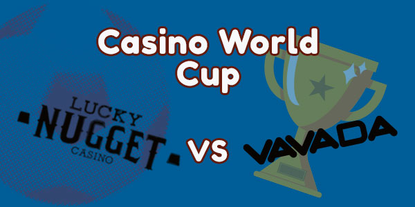 <strong>Casino World Cup Lucky Nugget vs. Vavada</strong>
