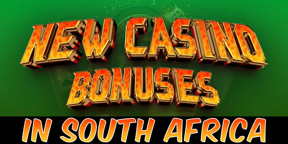 New Casino Bonuses in South Africa