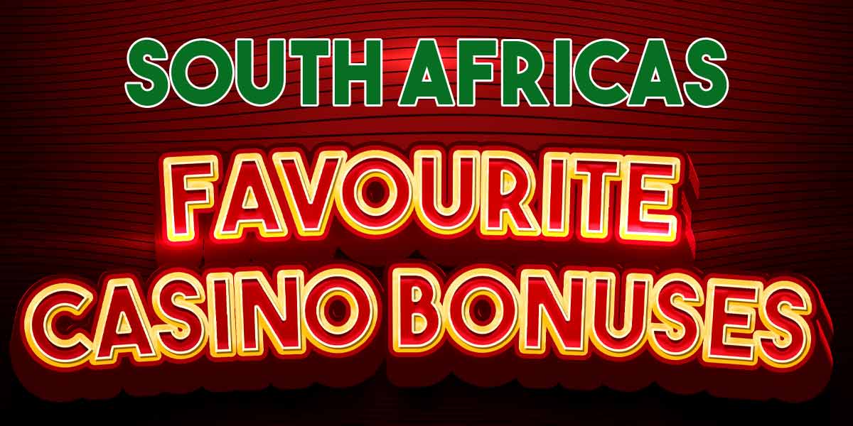 South African’s Favourite Casino Bonuses 