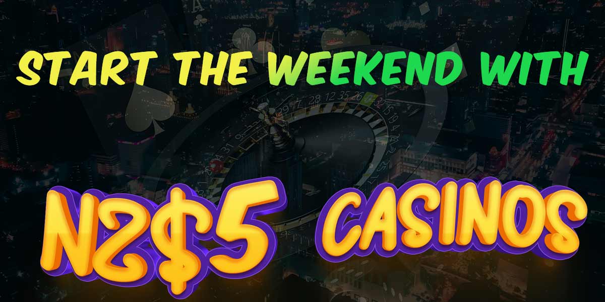 Start your weekend off right with 5NZD casinos