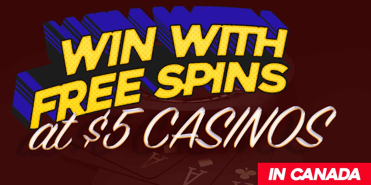 More winning free spins are possible when playing at this C$5 deposit casino