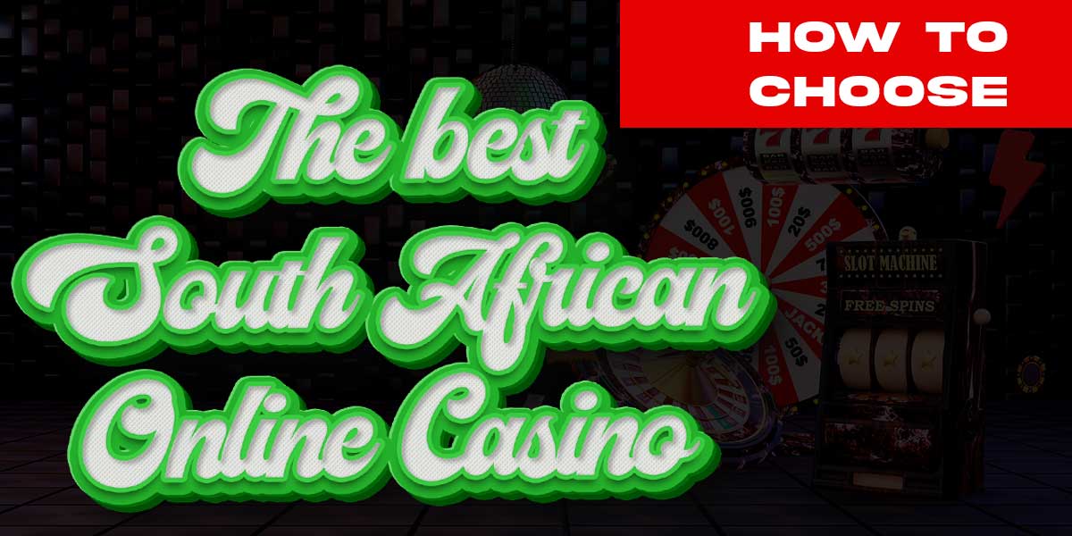 how to choose the best South African online casino