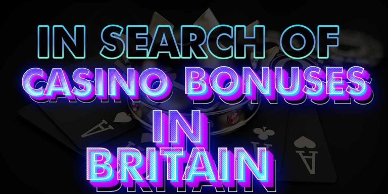 In Search of the Best British casino Bonuses online