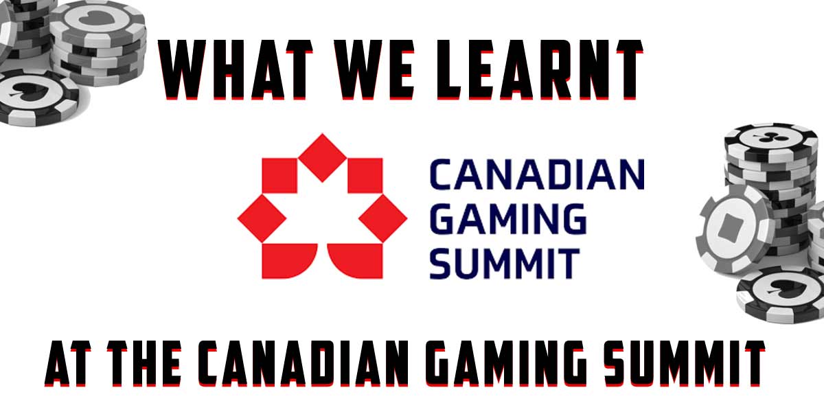 What we learnt at the canadian gaming summit