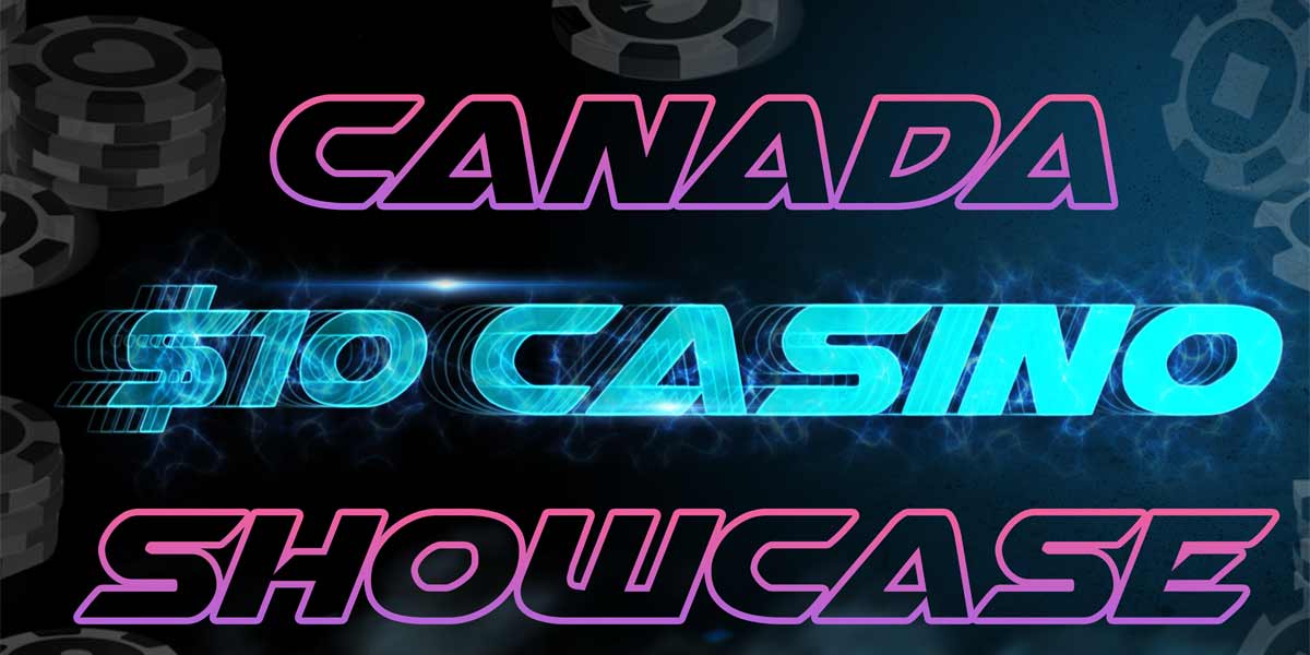 Showcasing the top Canadian 10 dollar Deposit Online Casinos