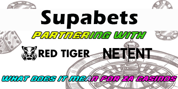 What the Supabets’ new deal with Netent and Red Tiger means for South Africa