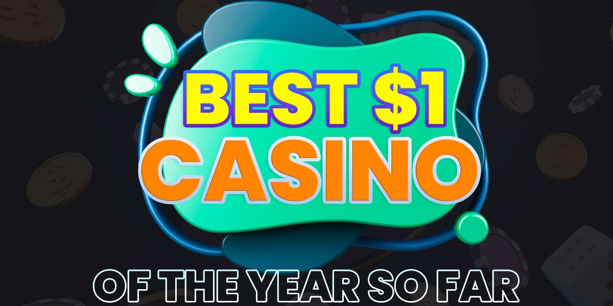 Midway through 2022: The best C$1 deposit casino so far