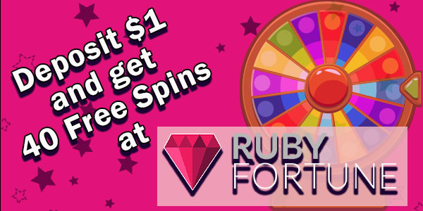 Deposit $1 and get 40 Free Spins at Ruby Fortune