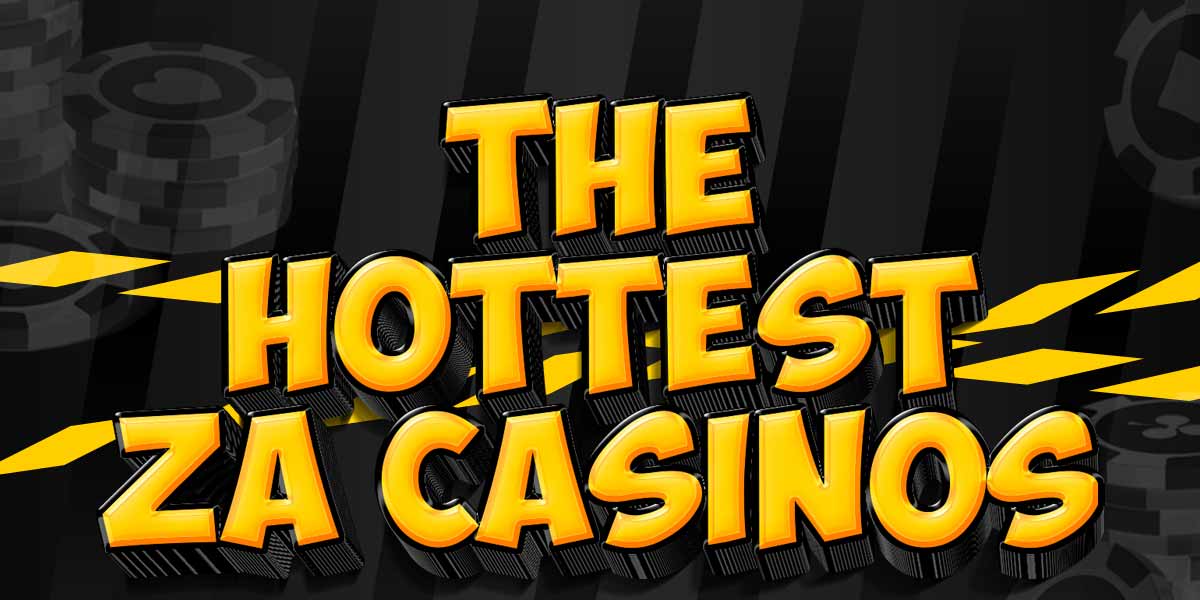 The Hottest ZA casinos online