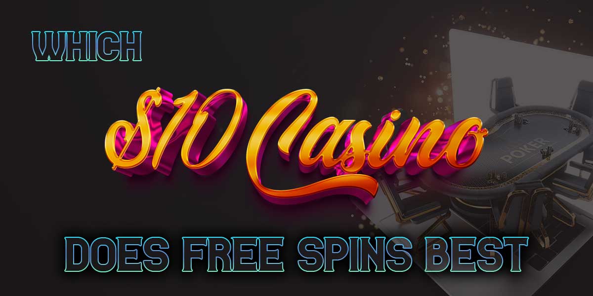 Which 10 dollar casino does free spins best in new zealand