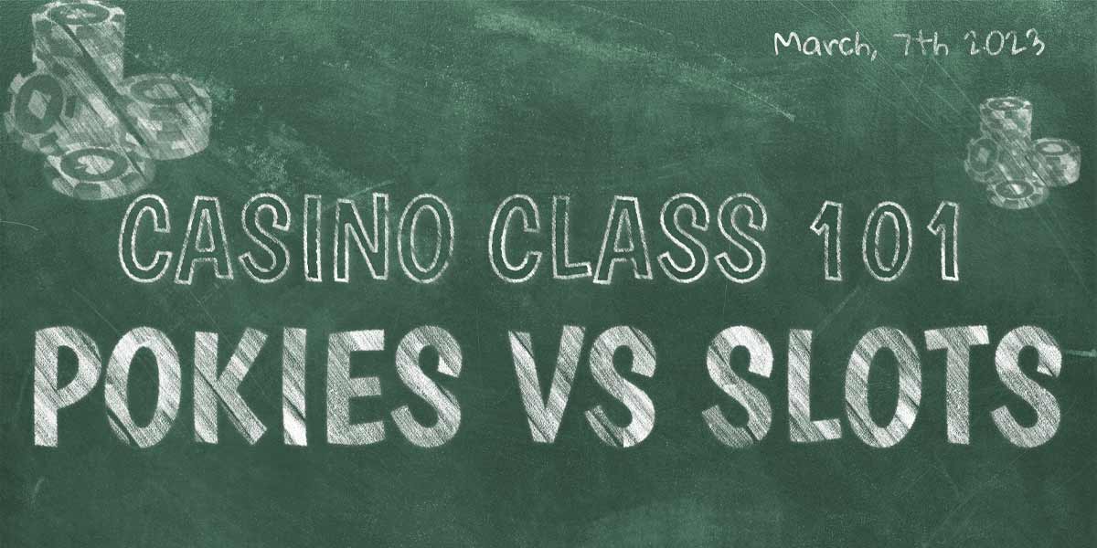 Casino class 101: Are pokies and slots really the same thing?