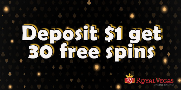 New and Exclusive Deposit $1 Get 30 Free Spins at Royal Vegas Casino