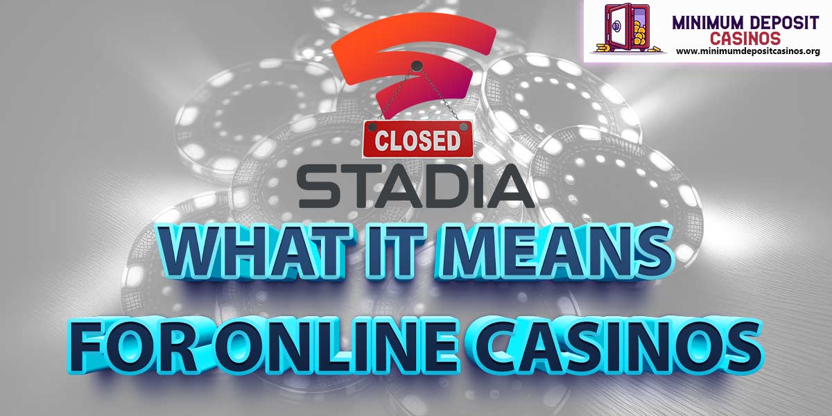 Google Stadia is closing down, here’s what it means for online casinos