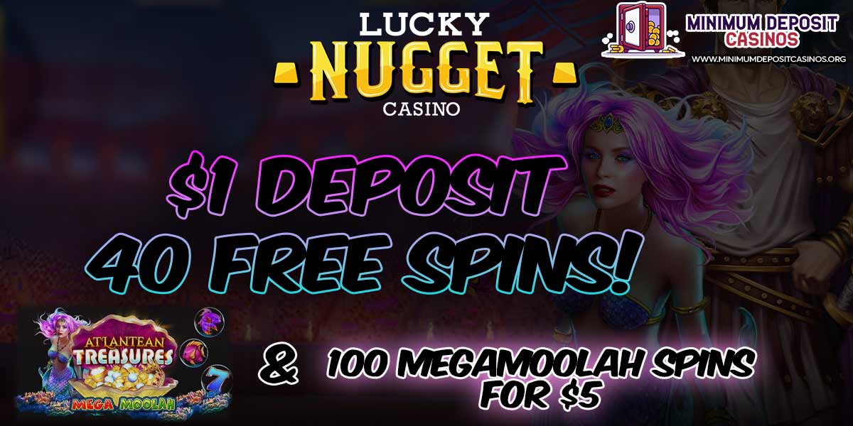 exclusive lucky nugget bonus deposit 1 dollar get 40 free spins