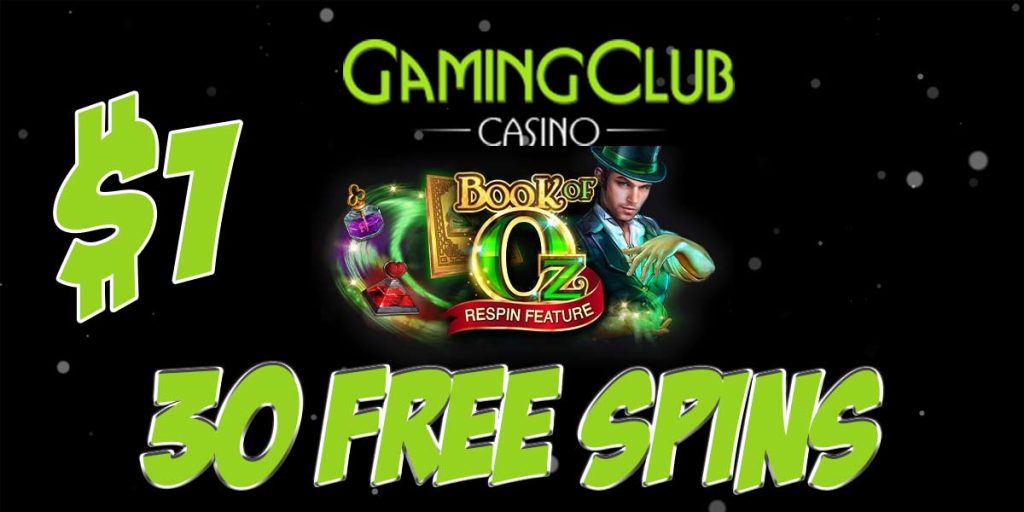 Gaming club deposit 1 dollar get 30 free spinsA