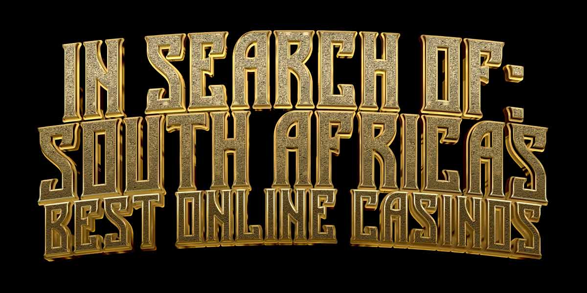 In search of the best south african online casinos