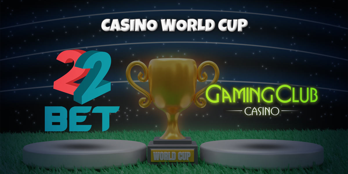 casino world cup 22bet vs gaming club casino