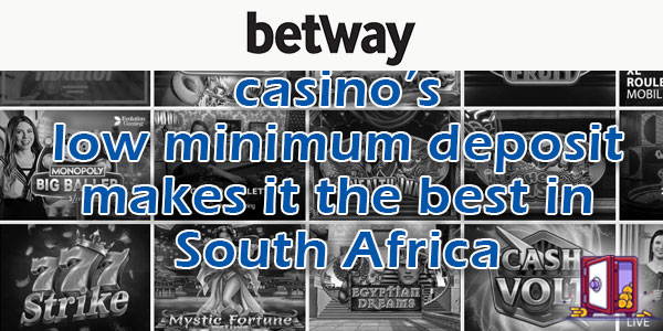 Betway Casinos low minimum deposit makes it the best in South Africa