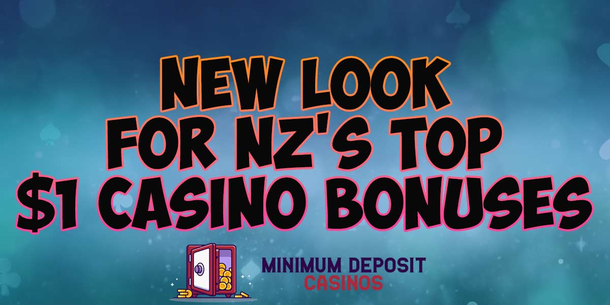 New look to NZ players favourite $1 bonuses