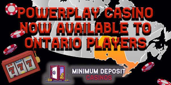 PowerPlay Casino now available to Ontario Players