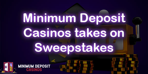 Sweepstakes in the USA coming from Minimum Deposit Casinos