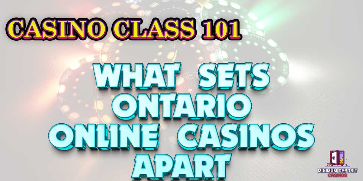 Casino Class 101: What sets the top Ontario Casinos apart