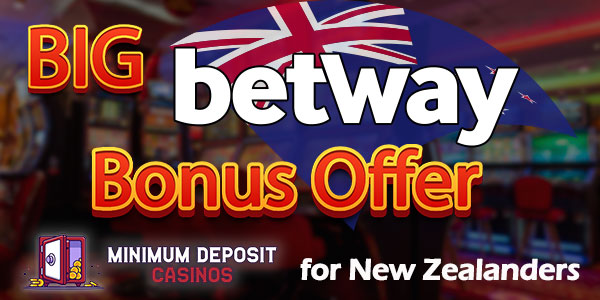 New Zealanders get a big bonus at Betway Casino