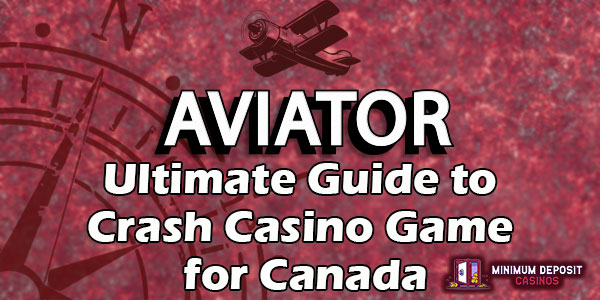 Aviator: Ultimate Guide to Canada’s New Favorite Crash Casino Game