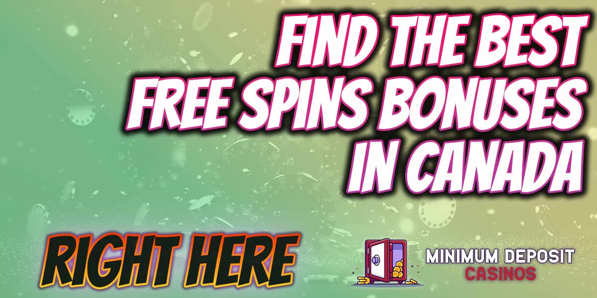 Where Canadians can find some of the Best Free Spins offers
