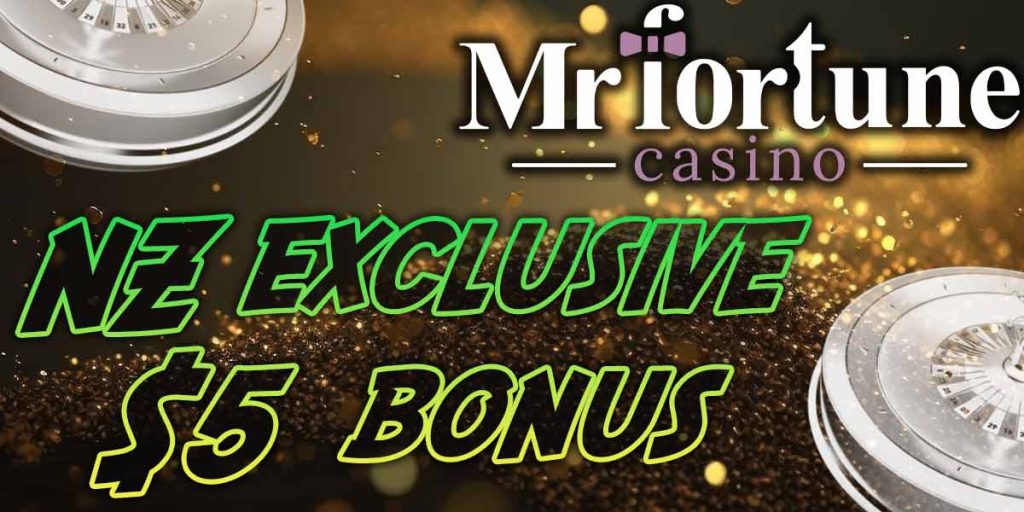Mr fortunes NZ exclusive 5 dollar casino bonus
