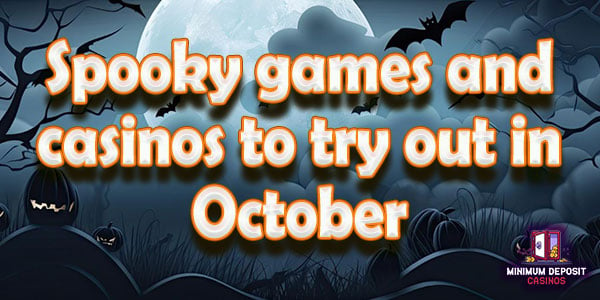 Spooky games and casinos to try out in October