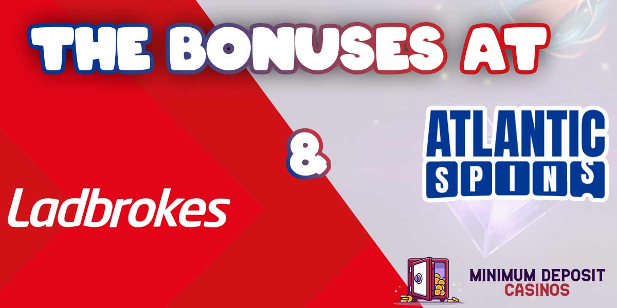 Breaking down the bonus: Ladbrokes vs Atlantic Spins