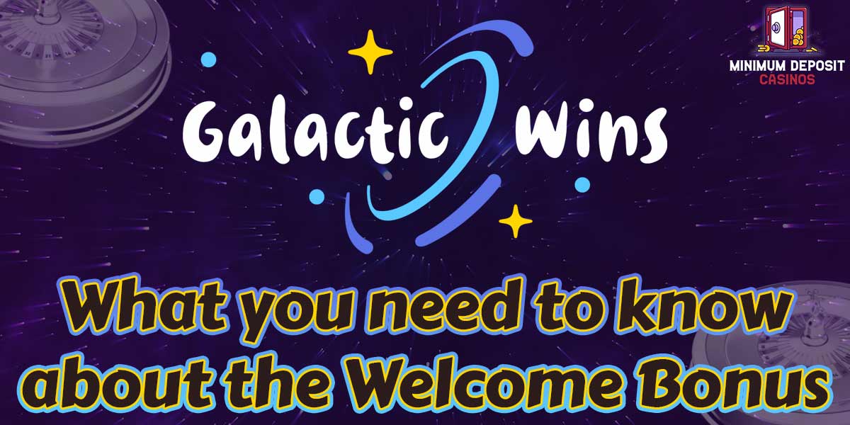 Here is what you need to know about the Galactic Wins Casino Bonus
