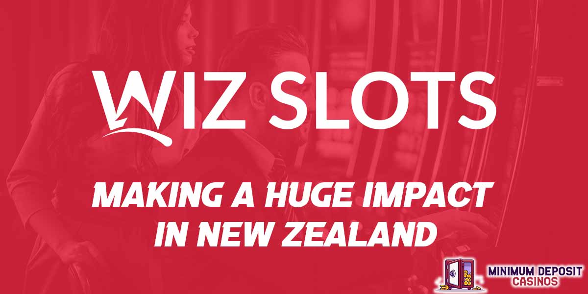 New kid on the block, Wiz Slots Casino is making all the right moves in NZ with great impact