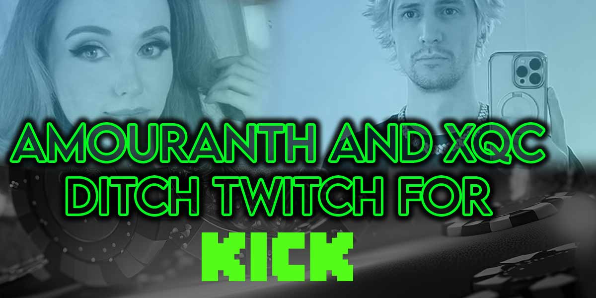 Amouranth and XqC ditch twitch for Kick