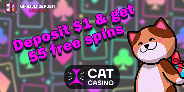 Deposit $1 and get 55 free spins at Cat Casino