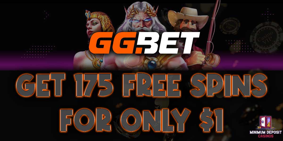 Get 175 Free Spins for $1 with GGbet