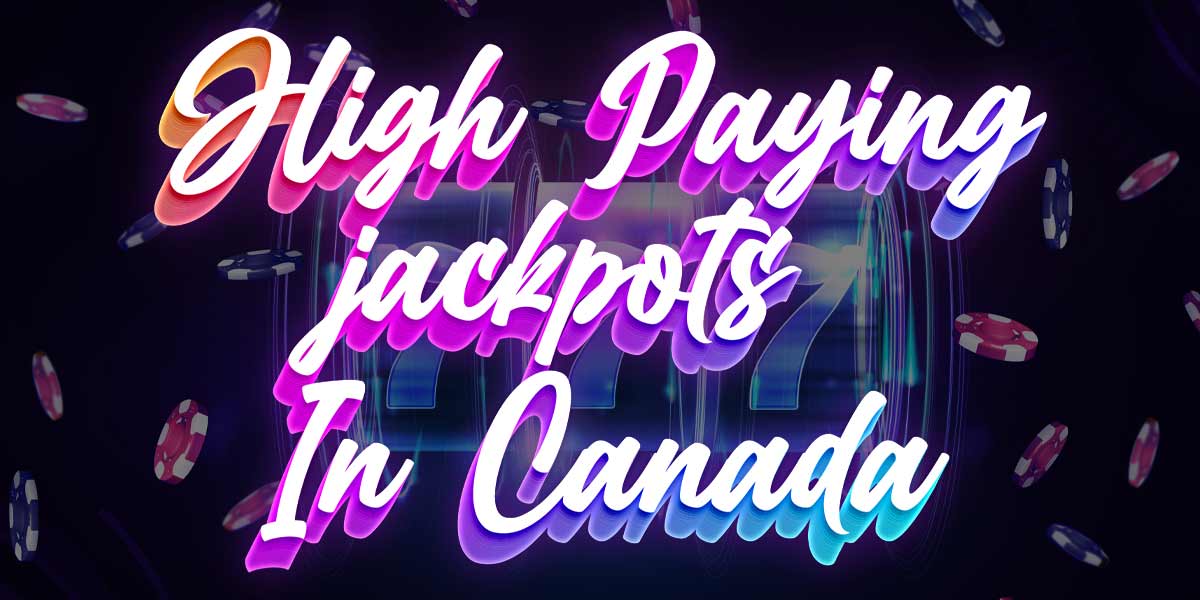 These are the high-paying jackpot slots in Canada